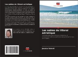 Les sables du littoral adriatique di Jessica Valenti edito da Editions Notre Savoir