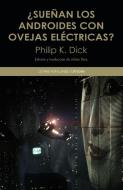 ¿Sueñan los androides con ovejas eléctricas? di Philip K. Dick edito da Ediciones Cátedra