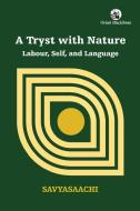 A Tryst with Nature di Savyasaachi edito da United Nations
