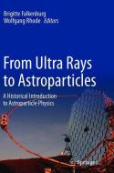 From Ultra Rays to Astroparticles edito da Springer Netherlands