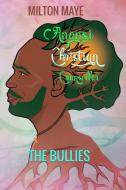 Anansi Christian Counsellor - The Bullies di Milton H. O. Maye edito da Creative Ministry Resources International