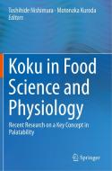 Koku in Food Science and Physiology: Recent Research on a Key Concept in Palatability edito da SPRINGER NATURE
