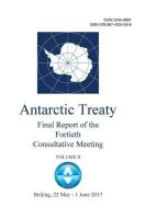 Final Report of the Fortieth Antarctic Treaty Consultative Meeting - Volume II di Antarctic Treaty Consultative Meeting edito da LECTURA COLABORATIVA