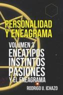 PERSONALIDAD Y ENEAGRAMA di U. Ichazo Rodrigo U. Ichazo edito da Independently Published