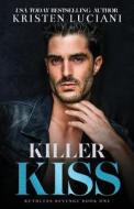 Killer Kiss di Luciani Kristen Luciani edito da Independently Published