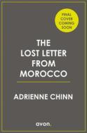The Lost Letter from Morocco di Adrienne Chinn edito da HarperCollins Publishers