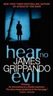 Hear No Evil di James Grippando edito da HARPER TORCH
