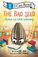 The Bad Seed Goes to the Library di Jory John edito da HARPERCOLLINS