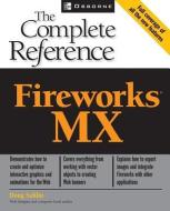 Fireworks (R) MX: The Complete Reference di Doug Sahlin edito da OSBORNE