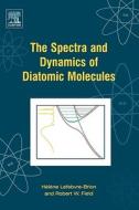 The Spectra and Dynamics of Diatomic Molecules: Revised and Enlarged Edition di Helene Lefebvre-Brion, Robert W. Field edito da ACADEMIC PR INC