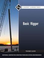 Basic Rigger Trainee Guide edito da Prentice Hall