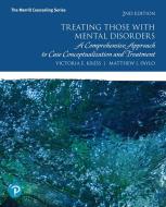 Treating Those with Mental Disorders di Victoria E. Kress, Matthew J. Paylo edito da Pearson Education (US)