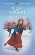 Eight Cousins di Louisa May Alcott edito da PUFFIN BOOKS