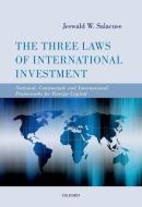 The Three Laws of International Investment di Jeswald W. Salacuse edito da OUP Oxford