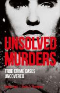 Unsolved Murders di Amber Hunt, Emily G. Thompson edito da Dorling Kindersley Ltd