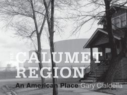 The Calumet Region edito da University of Illinois Press