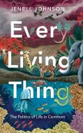 Every Living Thing di Jenell Johnson edito da Pennsylvania State University Press