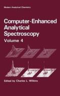 Computer-Enhanced Analytical Spectroscopy Volume 4 di Henk L. C. Meuzelaar, Thomas L. Isenhour, Peter C. Jurs edito da Springer US