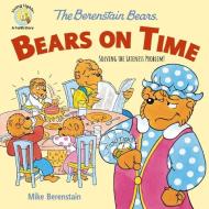 The Berenstain Bears Bears on Time: Solving the Lateness Problem! di Mike Berenstain edito da ZONDERVAN