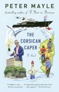 The Corsican Caper di Peter Mayle edito da VINTAGE