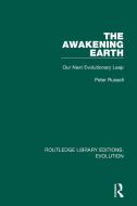 The Awakening Earth di Peter Russell edito da Taylor & Francis Ltd