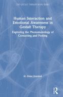 Human Interaction And Emotional Awareness In Gestalt Therapy di H. Peter Dreitzel edito da Taylor & Francis Ltd