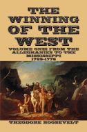 The Winning of the West Volume I di Theodore Roosevelt edito da Blurb
