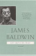 Just Above My Head di James Baldwin edito da DELTA