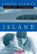 Island I: Shipwreck di Gordon Korman edito da SCHOLASTIC