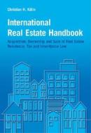International Real Estate Handbook di Christian H. Kalin edito da John Wiley And Sons Ltd
