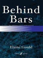 Behind Bars: The Definitive Guide To Music Notation di Elaine Gould edito da Faber Music Ltd