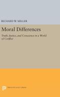 Moral Differences di Richard W. Miller edito da Princeton University Press