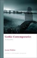 Gothic Contemporaries di Joanne Watkiss edito da University of Wales Press