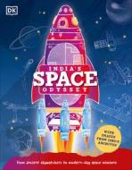 India's Space Odyssey di Dk edito da DK PUB