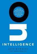 On Intelligence: How a New Understanding of the Brain Will Lead to the Creation of Truly Intelligent Machines di Jeff Hawkins, Sandra Blakeslee edito da ST MARTINS PR 3PL