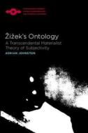 Zizek's Ontology di Adrian Johnston edito da Northwestern University Press