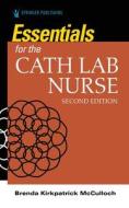 Essentials For The Cath Lab Nurse di Brenda McCulloch edito da Springer Publishing Co Inc