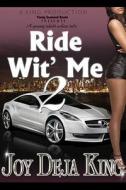 Ride Wit' Me Part 2 di Joy Deja King edito da Young Diamond Book
