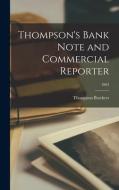 Thompson's Bank Note and Commercial Reporter; 1863 edito da LIGHTNING SOURCE INC