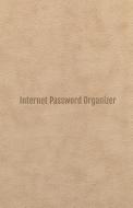 Internet Password Organizer: Keep Track of Your Internet Usernames, Passwords, Web Addresses and Emails (Leather Design  di Annalise K. Thornton edito da INDEPENDENTLY PUBLISHED