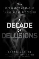 Decade of Delusions di Martin edito da John Wiley & Sons