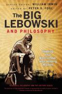 Big Lebowski Philosophy di Irwin, Fosl edito da John Wiley & Sons