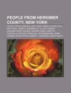 People From Herkimer County, New York: A di Books Llc edito da Books LLC, Wiki Series