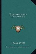 Fundamente: Gedichte (1893) di Franz Evers edito da Kessinger Publishing