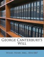 George Canterbury's Will edito da Nabu Press