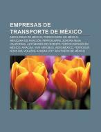 Empresas de transporte de México di Source Wikipedia edito da Books LLC, Reference Series