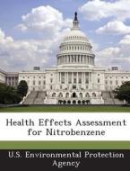 Health Effects Assessment For Nitrobenzene edito da Bibliogov