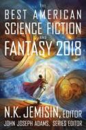 The Best American Science Fiction and Fantasy 2018 di John Joseph Adams edito da Houghton Mifflin Harcourt