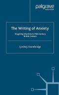 The Writing of Anxiety di L. Stonebridge edito da Palgrave Macmillan UK
