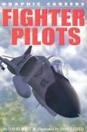 Fighter Pilots di David West edito da Rosen Publishing Group